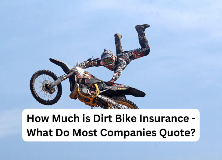 How Much is Dirt Bike Insurance – What Do Most Companies Quote?