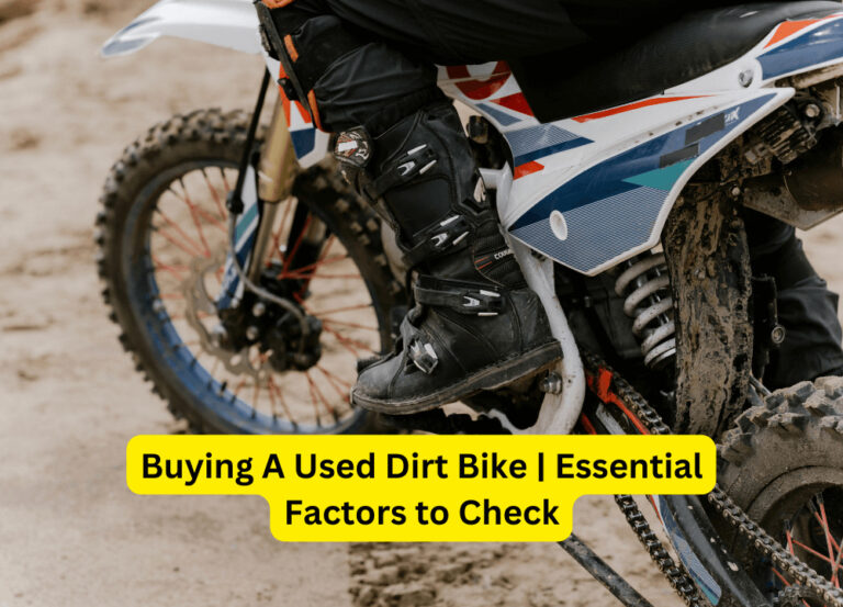 Buying A Used Dirt Bike | Essential Factors to Check